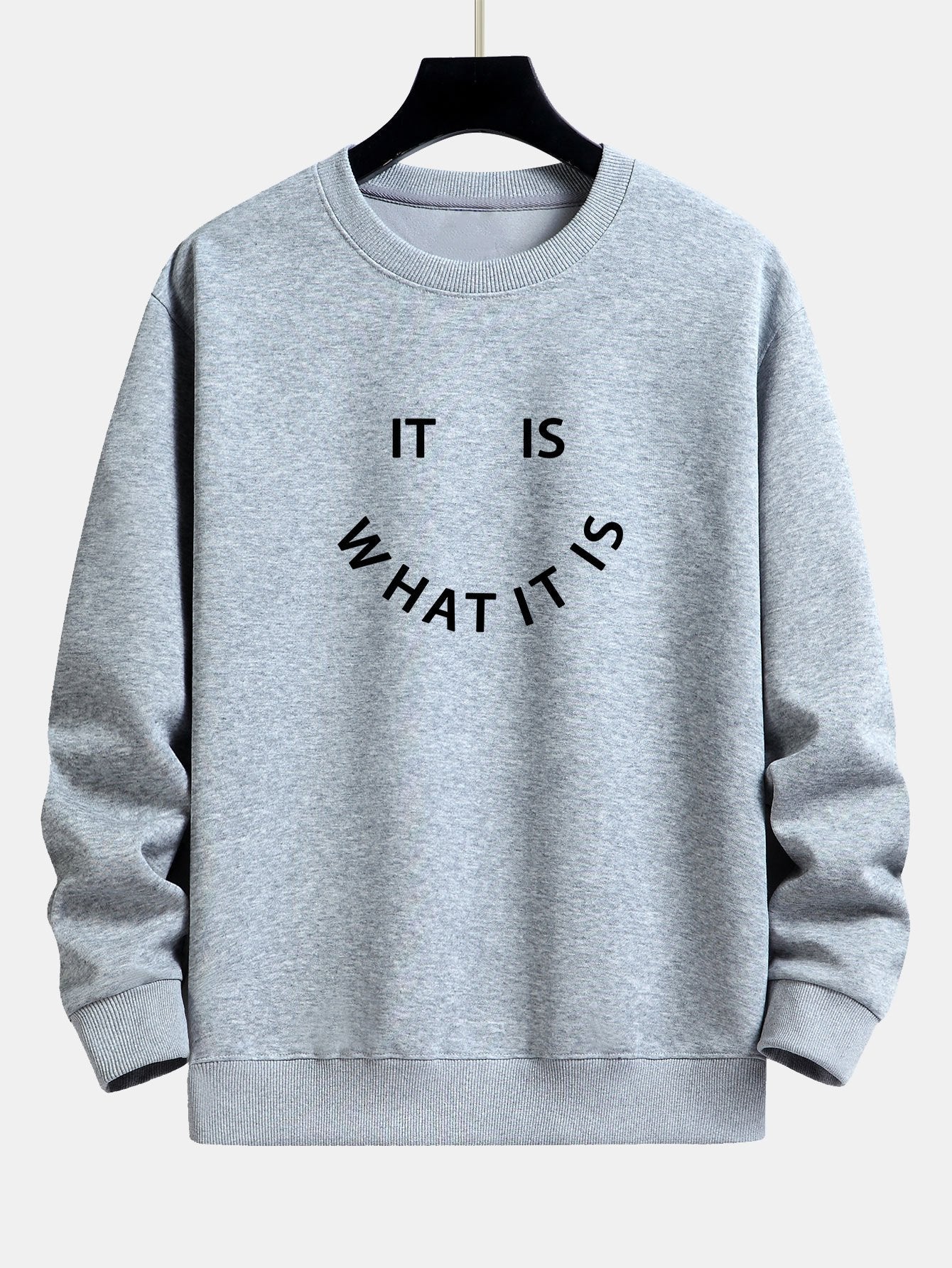 It Is What It Is Print Relax Fit Sweatshirt