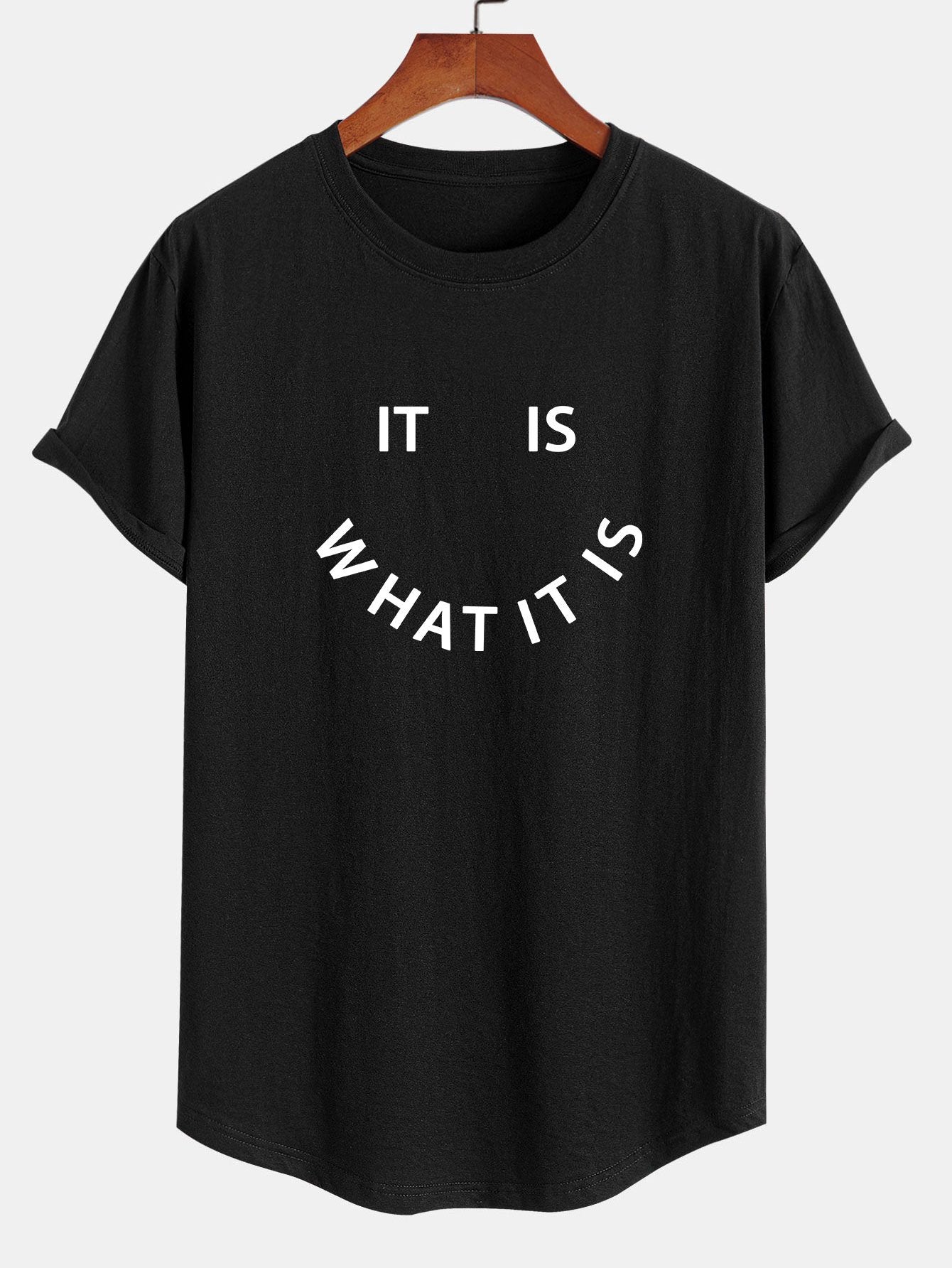 It Is What It Is Print Cotton Arc Hem T-Shirt